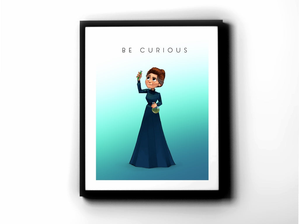 Marie Curie - Be Curious